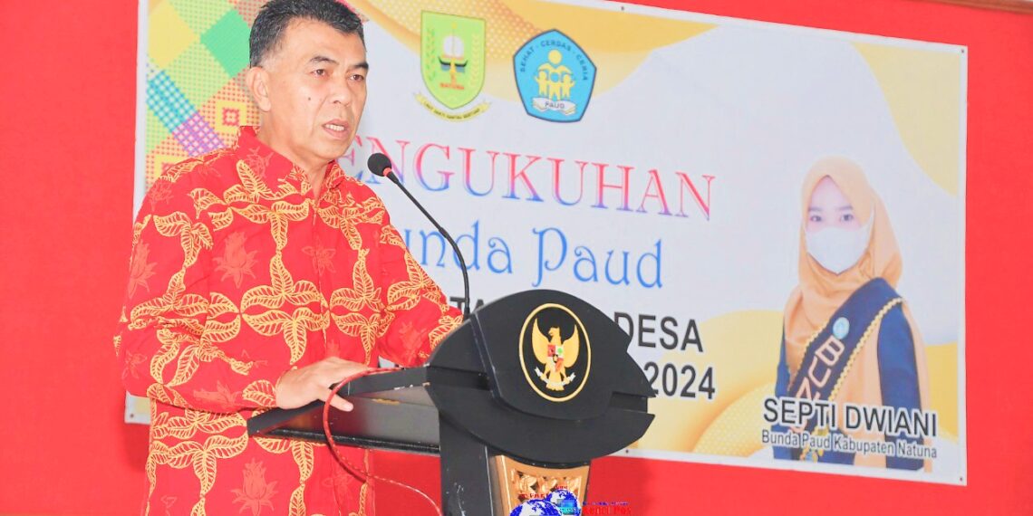 Bupati Natuna : Usia Dini Merupakan Usia Emas dari Pertumbuhan Manusia