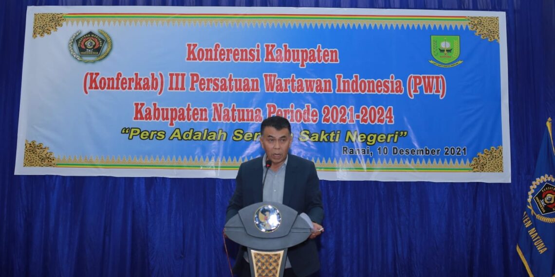 Buka Konferkab PWI, Bupati Natuna Persilakan Media dan Masyarakat Mengritik, Tetapi Yang Membangun