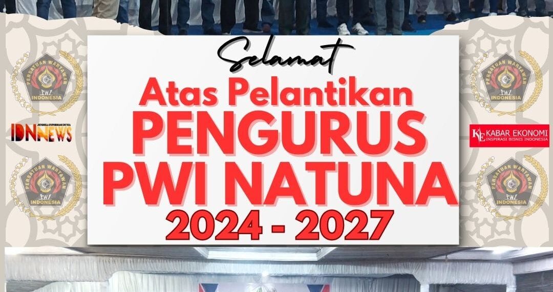 Pengurus PWI Natuna Periode 2024-2027 Resmi Dilantik: Dorong Profesionalisme dan Sinergi