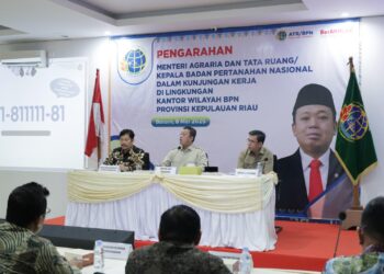 Pesan Menteri Nusron untuk Jajaran Kanwil BPN Provinsi Kepri: Kepala Kantor Harus Jadi Duta Informasi ATR/BPN