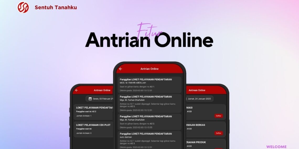 Sentuh Tanahku Hadirkan Antrian Online untuk Permudah Masyarakat dalam Layanan Pertanahan