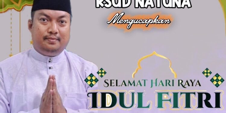 Segenap Keluarga Besar RSUD Natuna mengucapkan Selamat Hari Raya Idul Fitri 1447 Hi / 2026 M