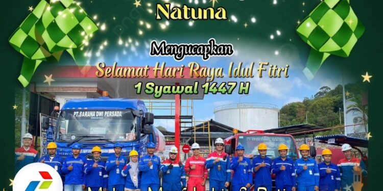 Segenap Keluarga Besar Pertamina Patra Niaga Fuel Terminal Natuna Mengucapkan Selamat Hari Raya Idul Fitri 1447 Hijriah / 2026 Masehi