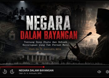 Negara Dalam Bayangan (Tentang Deep State dan Sebuah Kecurigaan yang Tak Pernah Mati)