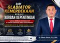 Dari Gladiator Kemerdekaan Menjadi Korban Kepentingan