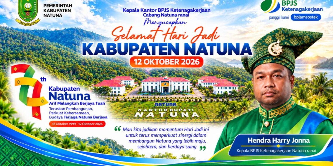 HUT ke-27 Natuna, BPJS Ketenagakerjaan Ajak Perkuat Sinergi Pembangunan Daerah