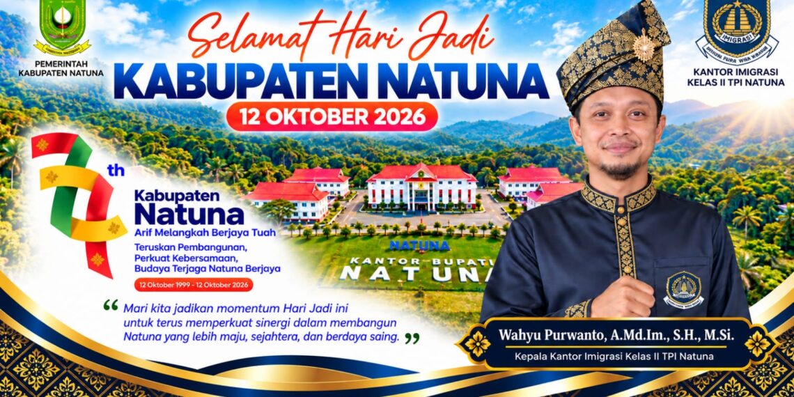Imigrasi Natuna Ucapkan Selamat HUT ke-27 Kabupaten Natuna, Wahyu Purwanto Ajak Perkuat Sinergi Pembangunan