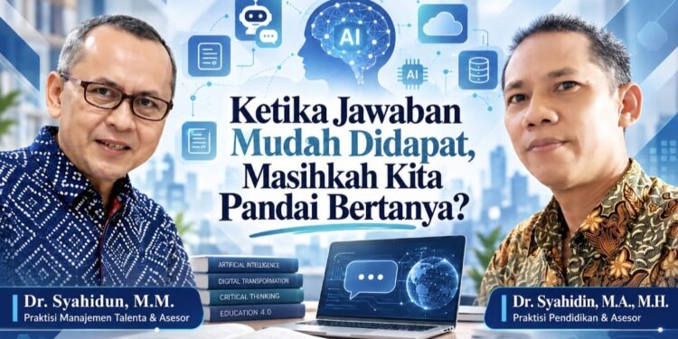 Ketika Jawaban Mudah Didapat, Masihkah Kita Pandai Bertanya?