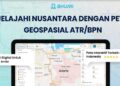 Mengenal Bhumi ATR/BPN, Cara Menelusuri Informasi Pertanahan Lewat Peta Digital